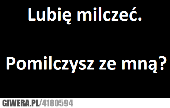 potowarzyszysz, mi, milczeć