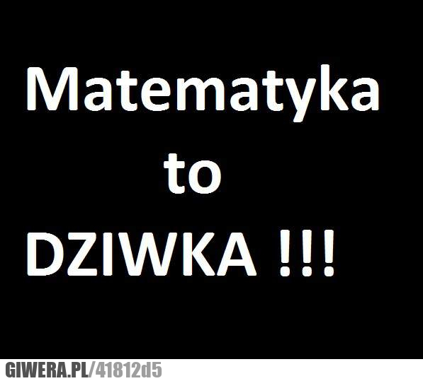 uważasz, matematyka, dziwka