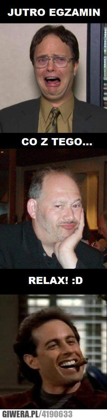 relax, Panowie, egzamin