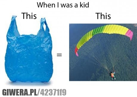 gdy, byłem, dzieckiem, to, reklamówka