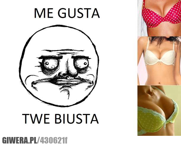 me, gusta, twe, biusta