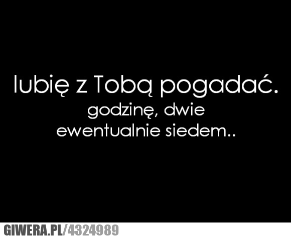 lubię, gadać, dwie, siedem