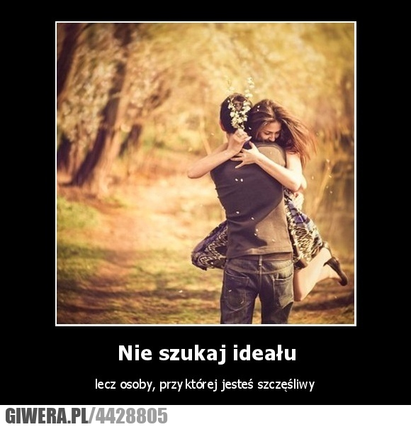 nie, szukaj, ideału, szczęśliwy