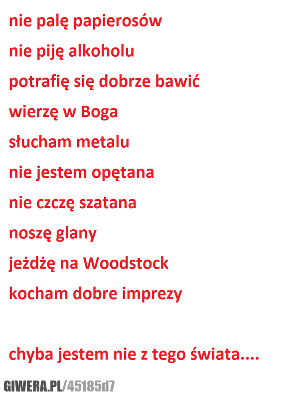 po, prostu, jestem, nie, z, tego, świata