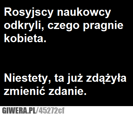 czego, pragnie, kobieta, zmieniła, zdanie