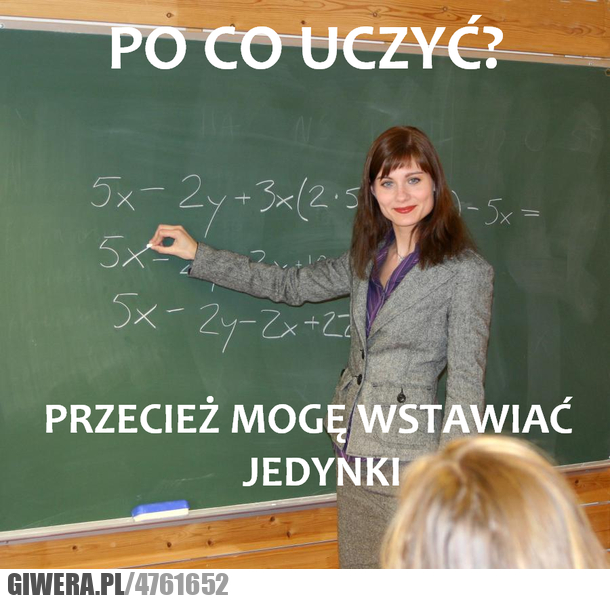 założenie, większości, nauczycieli, uczyć, jedynki