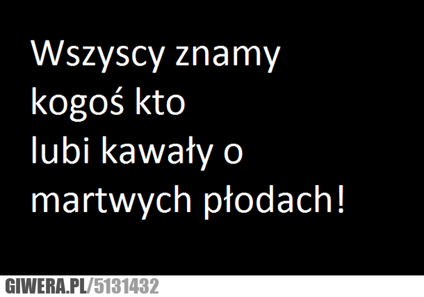 wszyczy, znamy