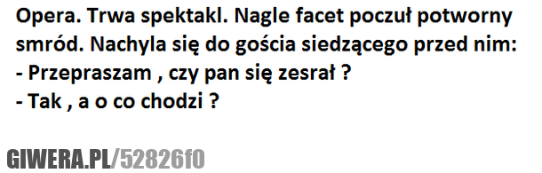 takie, tam, opery, zesrał