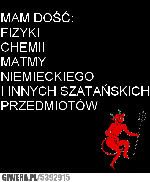 mam, dość