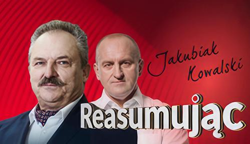Reasumując. Jakubiak, Kowalski