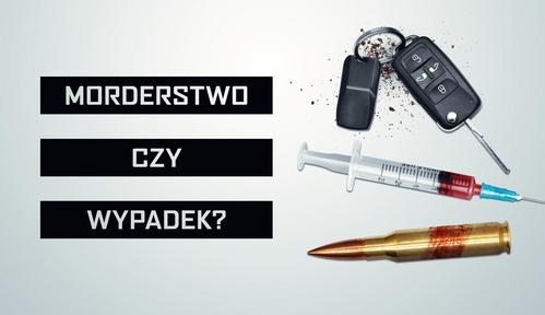 Morderstwo czy wypadek? 3