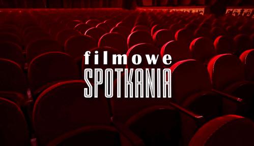Filmowe spotkania