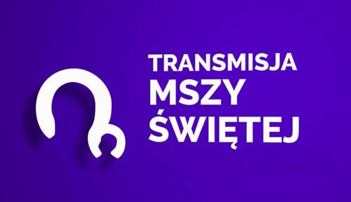 Transmisja mszy świętej