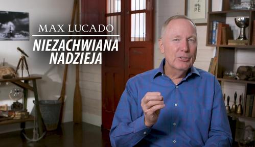 Max Lucado: Niezachwiana nadzieja (2018)