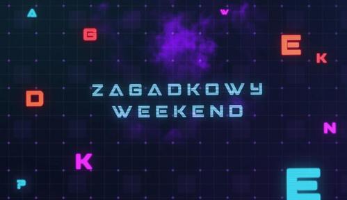 Zagadkowy weekend