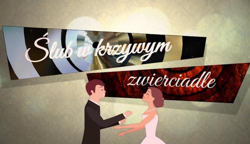 Ślub w krzywym zwierciadle