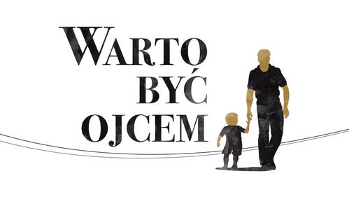 Warto być ojcem