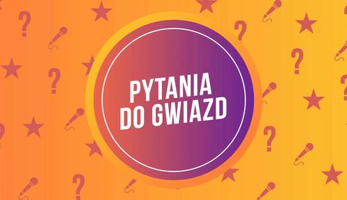 Pytania do Gwiazd