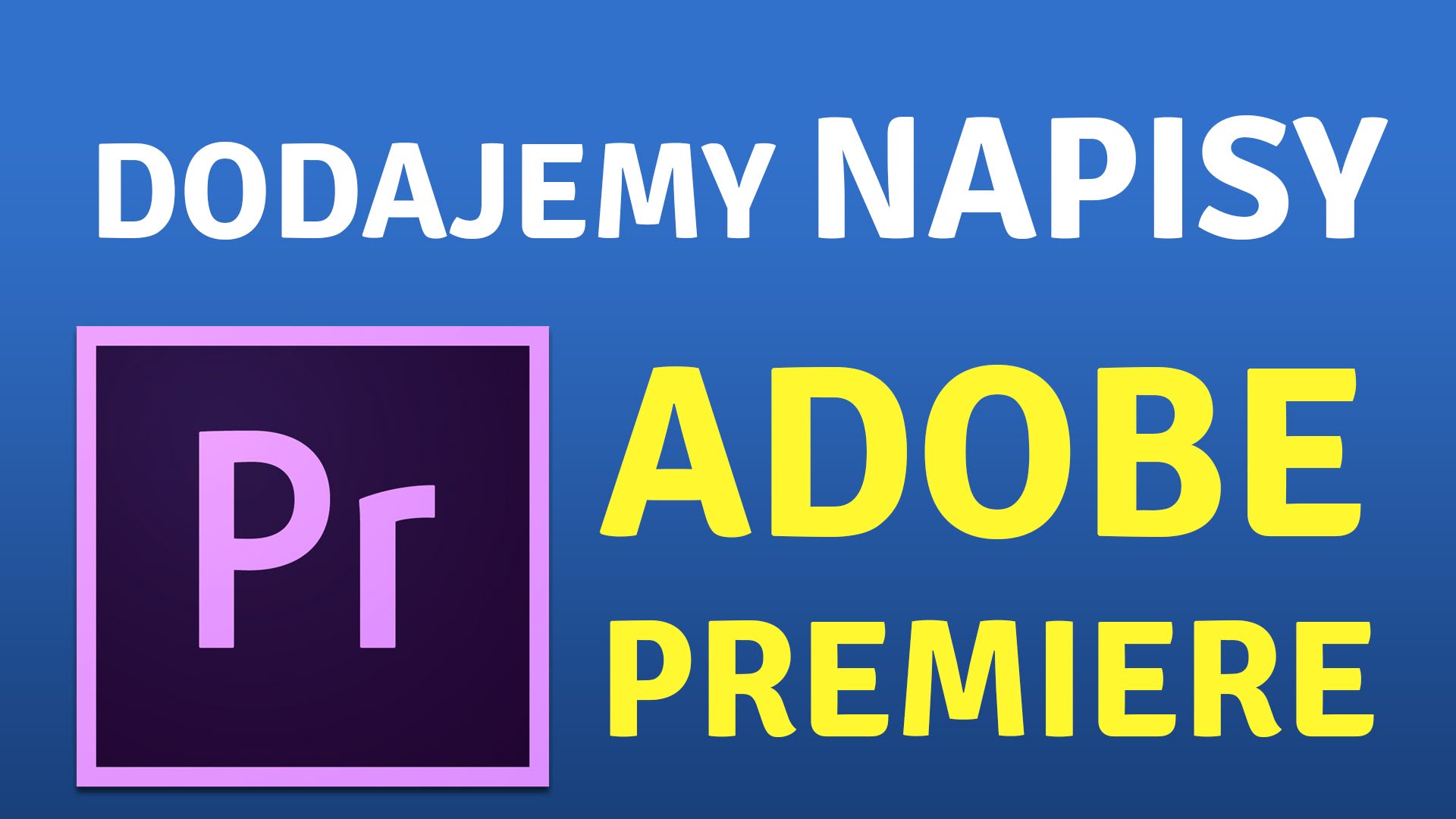 Adobe Premiere Pro Jak Dodac Napisy | jak dodać napisy do czoł 243 wki filmu adobe premiere pro Adobe Premiere Pro Jak Dodac Napisy | jak dodać napisy do czoł 243 wki filmu adobe premiere pro