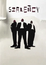 Szaleńcy (2007) Cały film PL