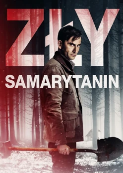 Zły Samarytanin (2018) Lektor PL