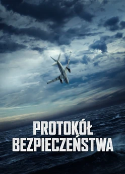 Protok&oacute;ł bezpieczeństwa (2022) Lektor PL