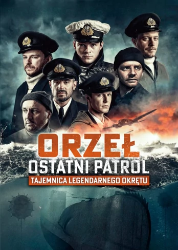 Orzeł. Ostatni patrol (2022) Cały film PL