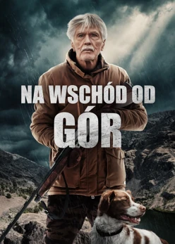 Na wsch&oacute;d od g&oacute;r (2021) Lektor PL