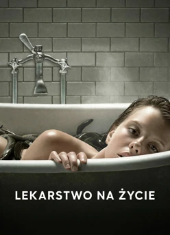 Lekarstwo na życie (2016) Lektor PL