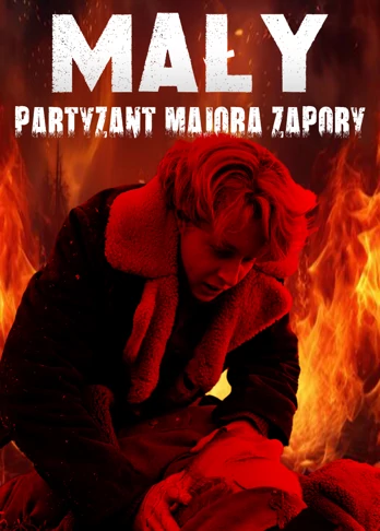 Mały - partyzant majora Zapory (2025) Cały film PL