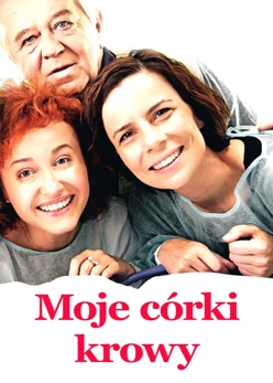 Moje c&oacute;rki krowy (2015) Cały film PL