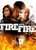 Ogień zwalczaj ogniem (2012) Lektor PL