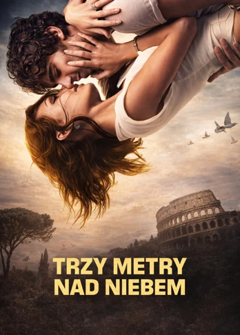Trzy metry nad niebem (2010) Lektor PL