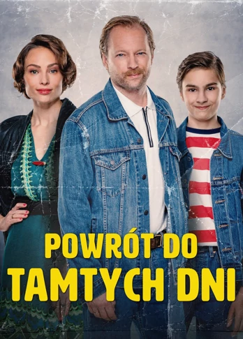 Powr&oacute;t do tamtych dni (2021) Cały film PL