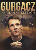Gurgacz. Kapelan Wyklętych (2017) Cały film PL
