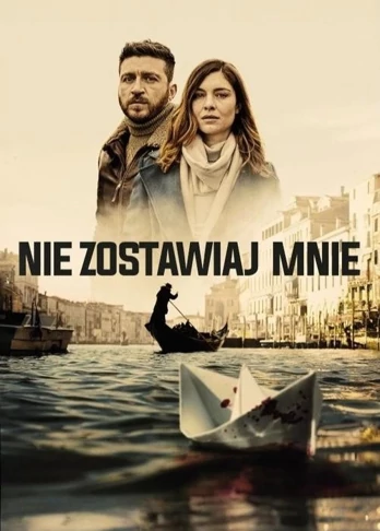Nie zostawiaj mnie - serial online