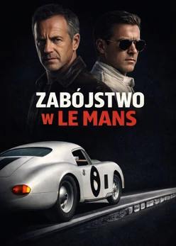 Zab&oacute;jstwo w Le Mans (2023) Lektor PL