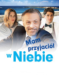 Mam przyjaci&oacute;ł w niebie (2016) Lektor PL