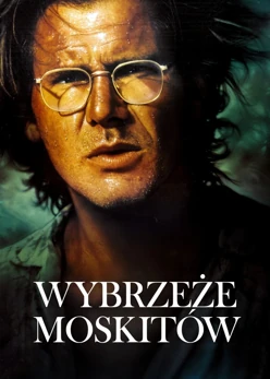 Wybrzeże moskit&oacute;w (1986) Lektor PL