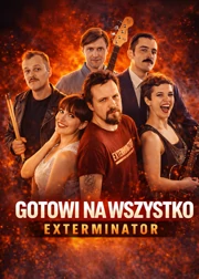 Gotowi na wszystko. Exterminator (2017) Cały film PL