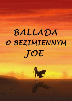 Ballada o Bezimiennym Joe (2011) - film animowany