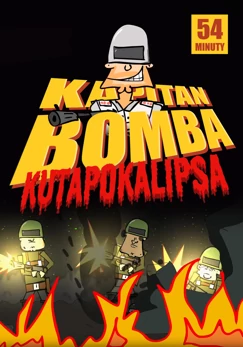 Kapitan Bomba - Kutapokalipsa (2012) Cały film