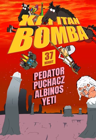 Kapitan Bomba - Pedator, Puchacz, Albinos, Yeti