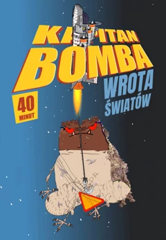 Kapitan Bomba - Wrota Świat&oacute;w