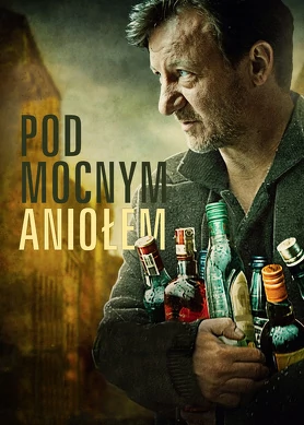 Pod Mocnym Aniołem (2014) Cały film PL