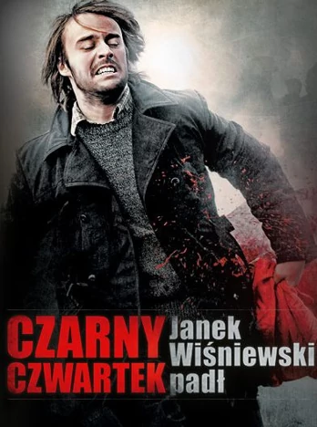 Czarny Czwartek. Janek Wiśniewski padł (2011) Cały film PL