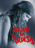 Skazany na bluesa (2005) Cały film PL