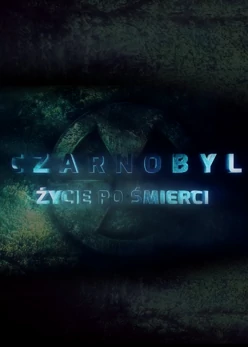 Czarnobyl: Życie po śmierci