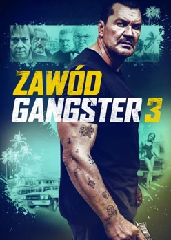 Zaw&oacute;d gangster 3 (2017) Lektor PL