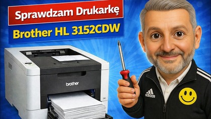 Sprawdzam Drukarkę Brother HL 3152CDW